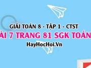 Giải bài 7 trang 81 Toán 8 Tập 1 SGK Chân trời sáng tạo